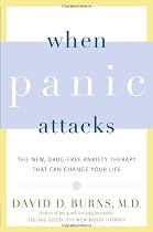 When Panic Attacks: The New, Drug-Free Anxiety Therapy That Can Change Your Life