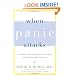 When Panic Attacks: The New, Drug-Free Anxiety Therapy That Can Change Your Life
