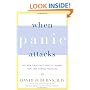 When Panic Attacks: The New, Drug-Free Anxiety Therapy That Can Change Your Life