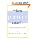 When Panic Attacks: The New, Drug-Free Anxiety Therapy That Can Change Your Life