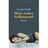 Mein erster Selbstmordvon "Carola Wolff"