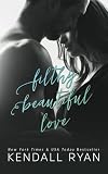 Filthy Beautiful Love (Filthy Beautiful Lies Book 2) (Volume 2)