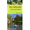 Die Altm�hl: Kajak- und Radf�hrer. Mit Bike und Boot