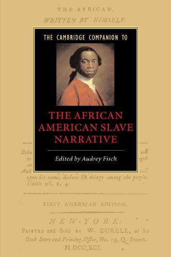 The Cambridge Companion to the African American Slave Narrative (Cambridge Companions to Literature) (2007-06-18)