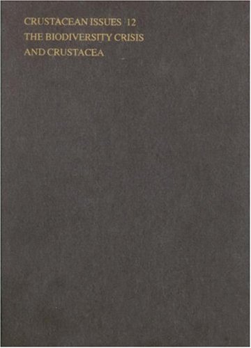 Biodiversity Crisis and Crustacea: Vol 2: Proceedings of the Fourth International Crustacean Congress (Crustacean issues)