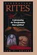 Liberating Rites: Understanding the Transformative Power of Ritual