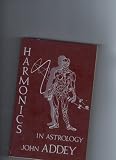 Harmonics in Astrology: An Introductory Text-book to the New Understanding of an Old Science