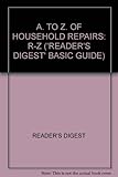 The A-Z of household repairs. Part 3 : R-Z