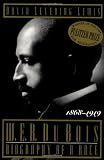 W. E. B. Du Bois, 1868-1919: Biography of a Race (Owl Books)