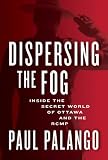 Dispersing the Fog: Inside the Secret World of Ottawa and the RCMP