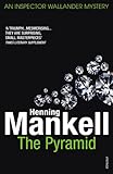 The pyramid : the Kurt Wallander stories