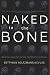 Naked To The Bone: Medical Imaging In The Twentieth Century