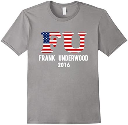 Men's FU Frank Underwood for President 2016 - FU Banner 2XL Slate