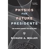 PhysicsforFuturePresidents:TheScienceBehindtheHeadlines