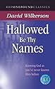 Hallowed Be Thy Names: Knowing God as You've Never Known Him Before (One Pound Classics)