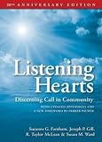 Listening Hearts: Discerning Call in Community: 20th Anniversary Edition 20 Anv Edition by Suzanne G. Farnham, Joseph P. Gill, R. Taylor Mclean, Susan (2011)
