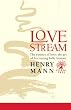 Love Stream: The essence of Love, the Art of becomming fully human