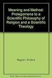 Meaning and method : prolegomena to a scientific philosophy of religion and a scientific theology