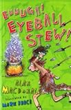 Euuugh! Eyeball stew!