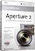 Aperture 2 - 7 Stunden Videotraining - Der Fotoworkflow vom Import bis zur Ausgabe