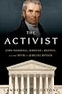 The Activist: John Marshall, <I>Marbury v. Madison</I>, and the Myth of Judicial Review