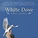 White Dove: The Bluegrass Gospel Collection