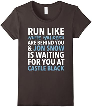 Women's Run like White Walkers are behind you Jon Snow T-shirt Medium Asphalt