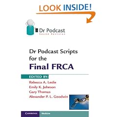 Dr Podcast Scripts for the Final FRCA