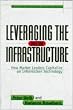 Leveraging the New Infrastructure: How Market Leaders Capitalize on Information Technology Image of Leveraging the New Infrastructure: How Market Leaders Capitalize on Information Technology