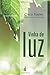 Vinha de Luz (Portuguese Edition)