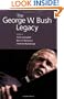 The George W. Bush Legacy
