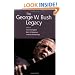 The George W. Bush Legacy