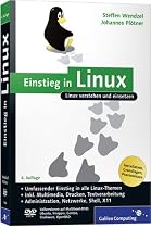 Einstieg in Linux: Linux verstehen und einsetzen (Galileo Computing)