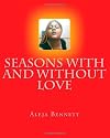 Seasons With And Without Love (Volume 5)