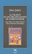 Le Talmud et les origines juives du christianisme : J�sus, Paul et les jud�o-chr�tiens dans la litt�rature talmudique