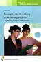 Konzeptionsentwicklung in Kindertagesst�tten - professionell, konkret, qualit�tsorientiert: Lehr-/Fachbuch