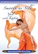 Smooth as Silk - Veil Belly Dance with Katia