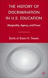 The History of Discrimination in U.S. Education: Marginality, Agency, and Power