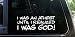 I was an atheist until I realize I AM God! funny die cut decal / sticker