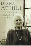 Picture Of Somewhere Towards the End (Diana Athill)