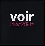 Voir l'invisible