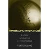 Transpacific Imaginations: History, Literature, Counterpoetics