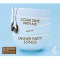 Come Dine With Me Presents: Dinner Party Songs