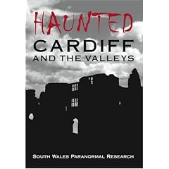 Haunted Cardiff and the Valleys