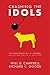 Crashing the Idols: The Vocation of Will D. Campbell (and Any Other Christian for That Matter)