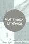 Multimodal Literacy (New Literacies and Digital Epistemologies, V. 4)