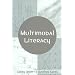 Multimodal Literacy (New Literacies and Digital Epistemologies, V. 4)