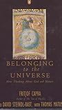 Belonging to the universe : new thinking about God and nature