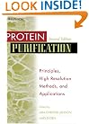 Protein Purification: Principles, High-Resolution Methods, and Applications