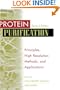 Protein Purification: Principles, High-Resolution Methods, and Applications